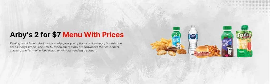Arby’s 2 for $7Menu