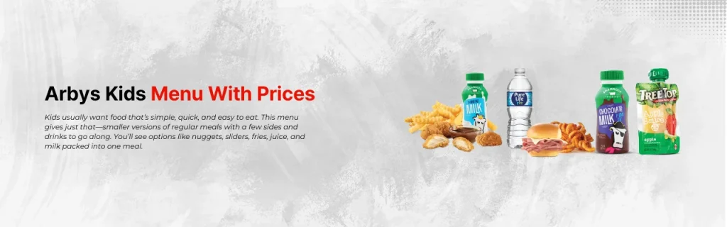 Arby’s Kids Menu With Prices and calories