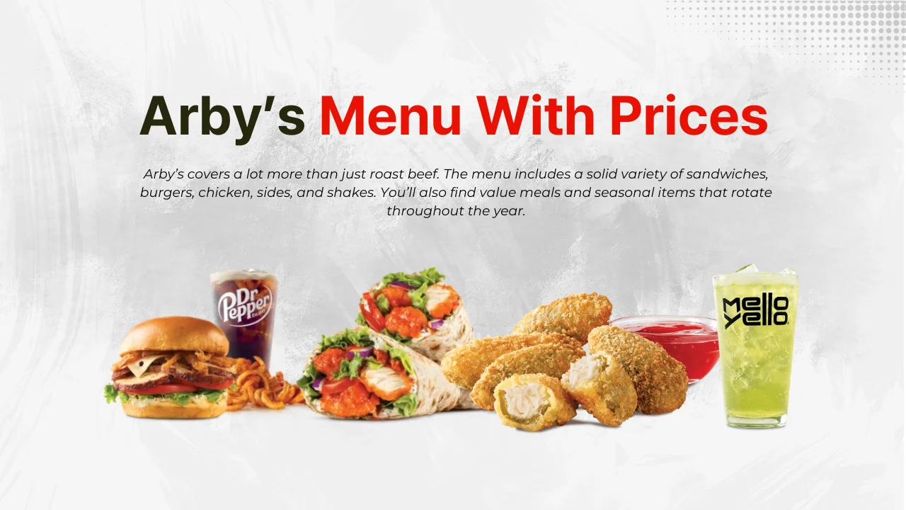 Arby's Menu With Prices & Calories [January 2026]